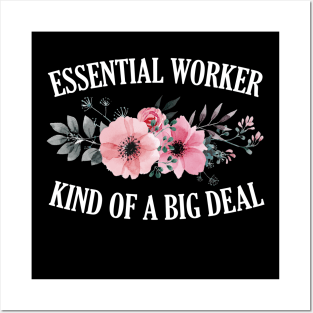 Essential Worker, Kind of a Big Deal Posters and Art